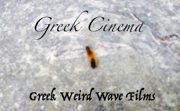 Greek Cinema Greek Weird Wave Films