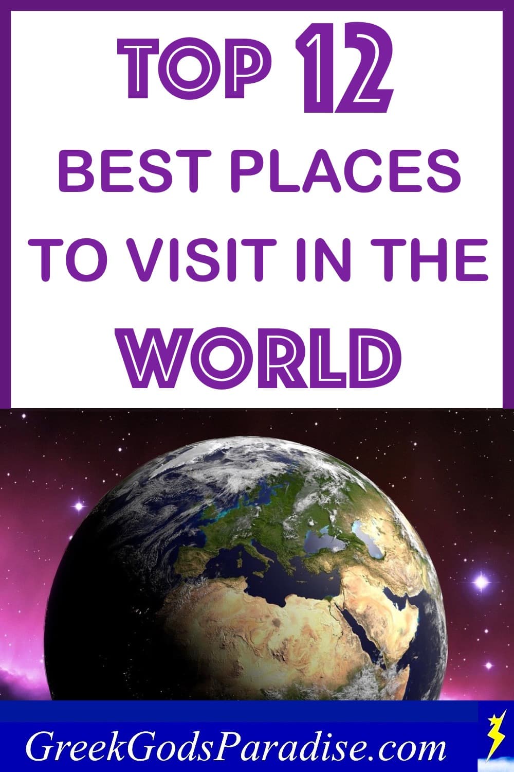 Top 12 Best Places to visit in the World